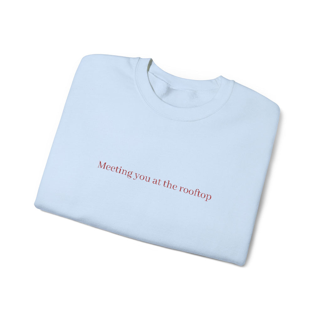 Meeting you at the rooftop crewneck sweatshirt