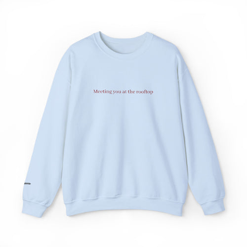 Meeting you at the rooftop crewneck sweatshirt